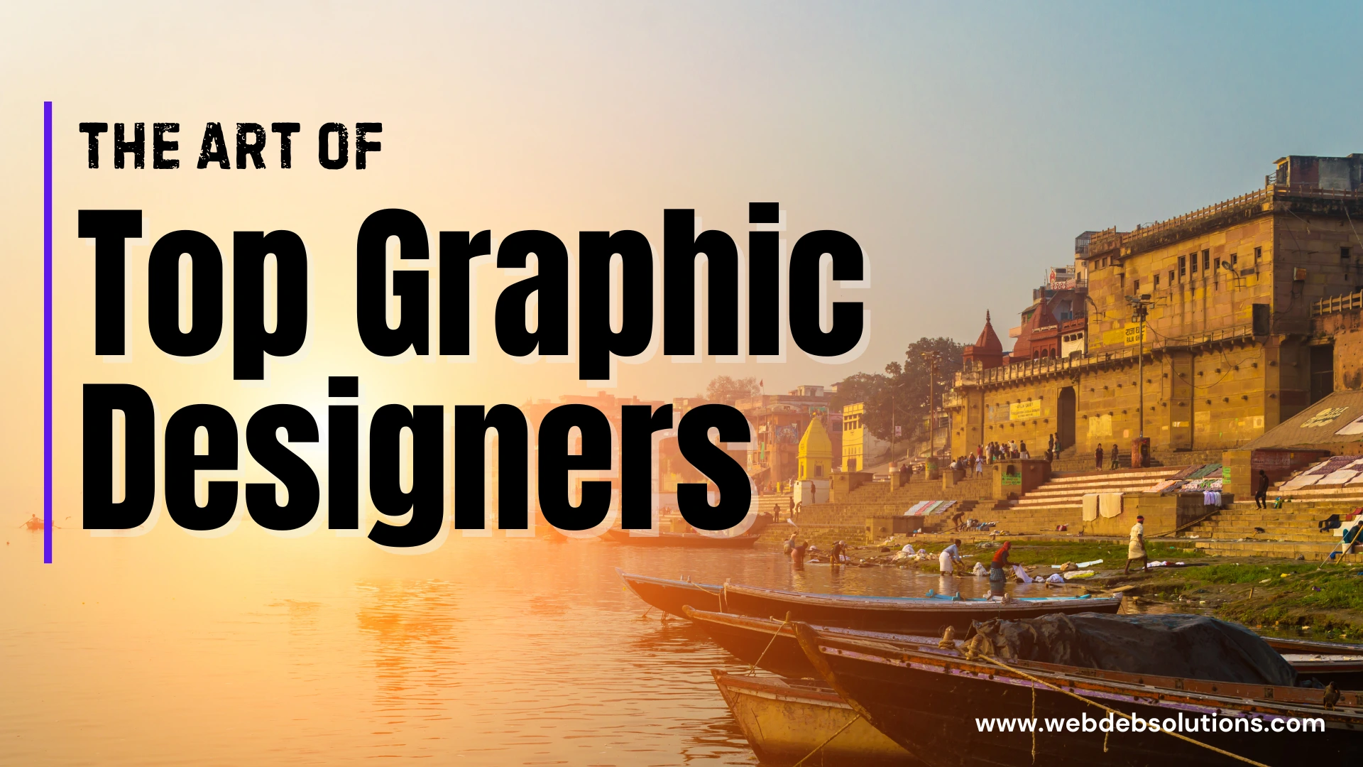 Read more about the article Top 5 Graphic Designer in Varanasi: Elevating Creativity in the Spiritual City